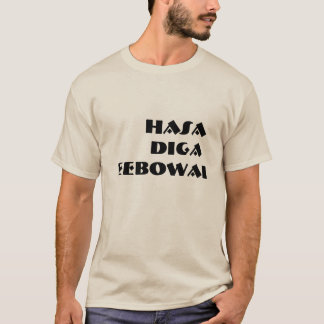 Camiseta Hasa Diga Eebowai
