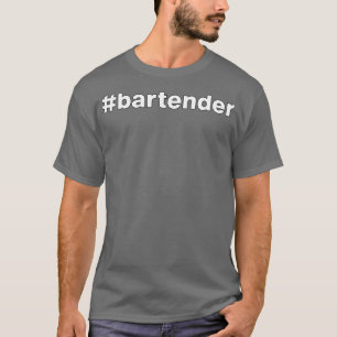 Camiseta Hashtag Bartender Men Girl Boy Son