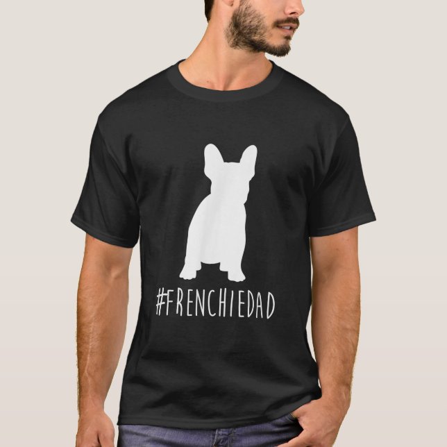 Camiseta hashtag frenchie pai francês buldog pai (Frente)