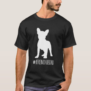 Camiseta Hashtag Frenchie Pai Francês Buldogue Pai Par