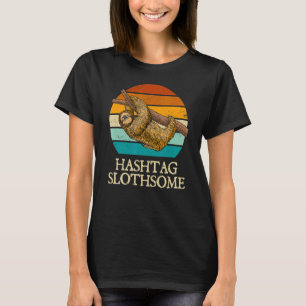 Camiseta Hashtag Slothsome Sayings Sloth Cita Preguiçoso