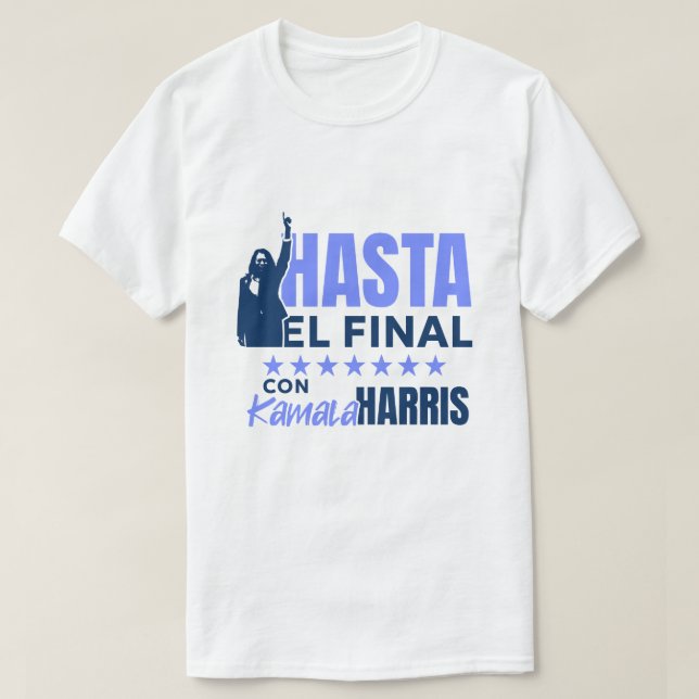 Camiseta HASTA el Final con Kamala Harris (Frente do Design)