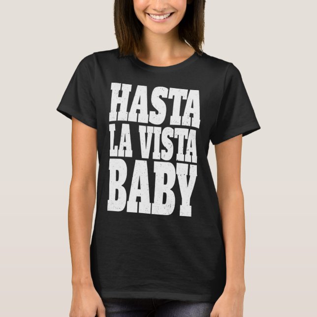 Camiseta Hasta la vista baby  cinema expression (Frente)