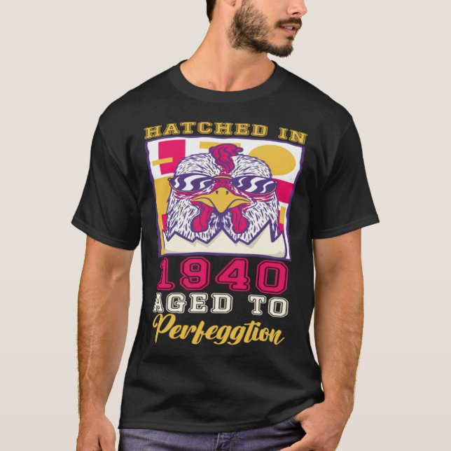 Camiseta Hatched in 1940 Aged to Perfeggtion (Frente)