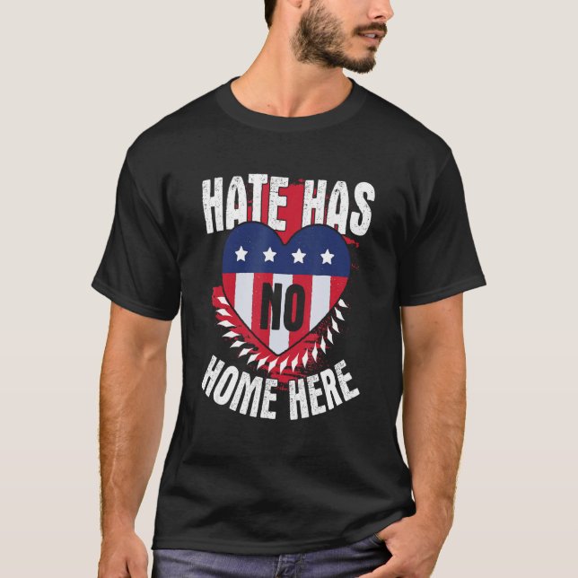 Camiseta Hate has no home here USA are Respect and Solidari (Frente)