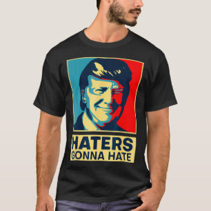 Camiseta Hater Vai Odiar o Presidente Donald Trump