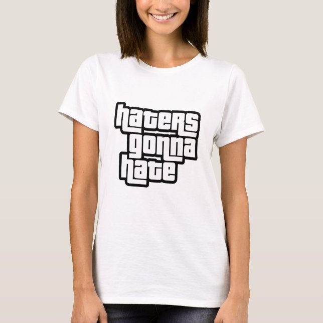 Camiseta Haters gonna hate (Frente)