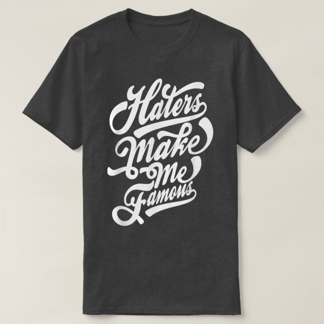 Camiseta Haters make me famous typography  (Frente do Design)