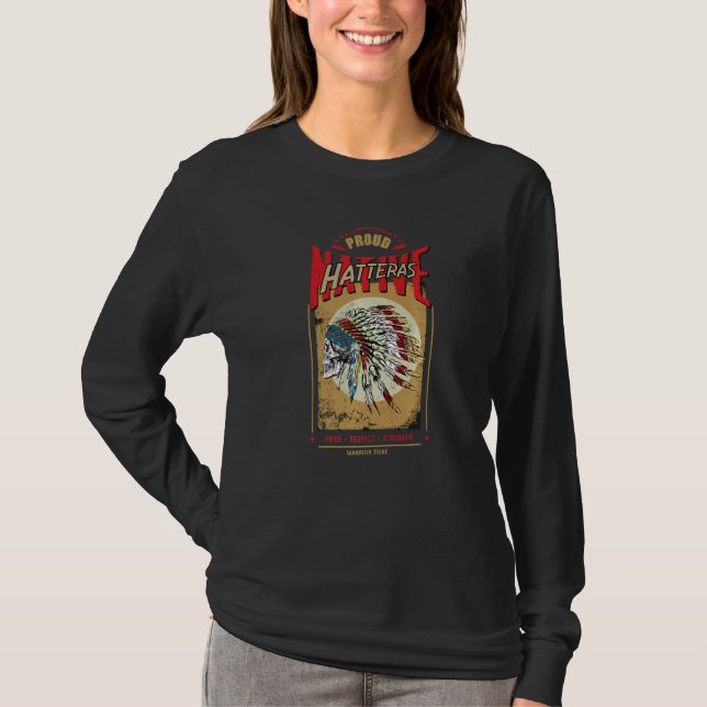 Camiseta Hatteras Native American Indian Warrior Tribe Prou (Frente)