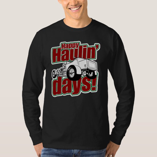 Camiseta Haulin'Days feliz 1-Sided (Frente)