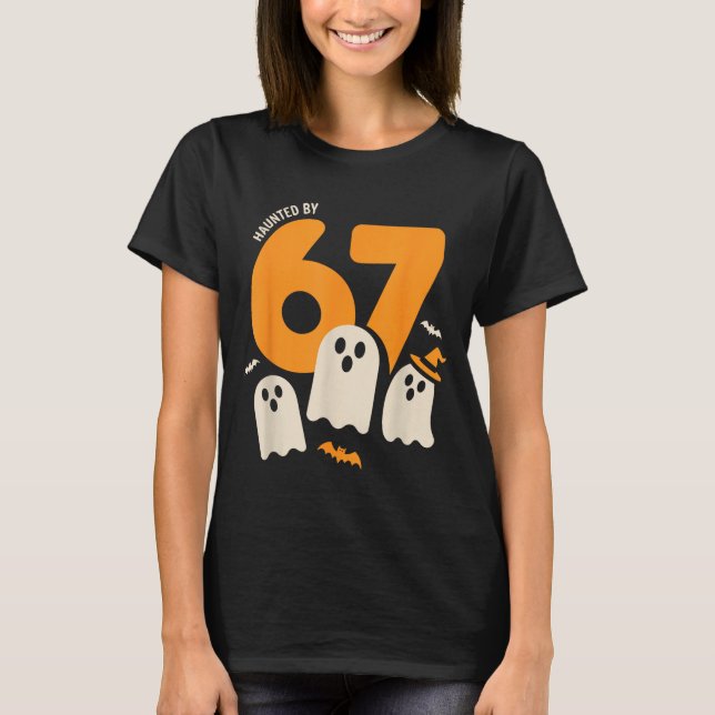 Camiseta Haunted By 67 Funny Halloween Meme Design  (Frente)
