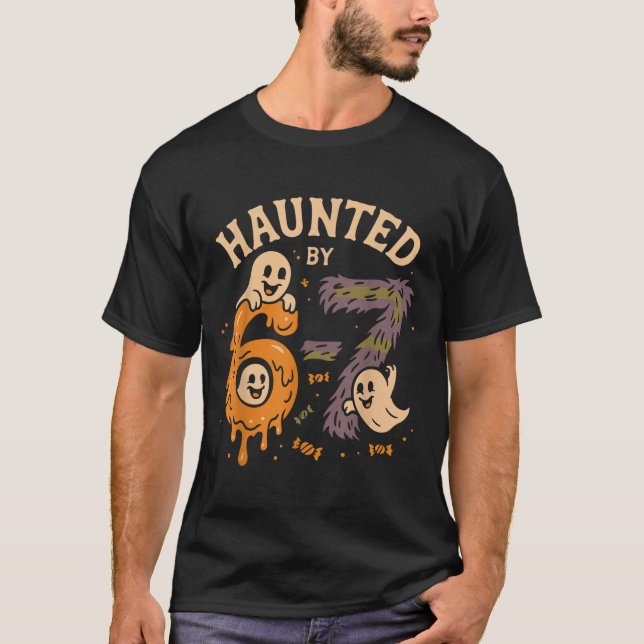Camiseta Haunted By 67 Six Seven Meme Gen Alpha Funny Hallo (Frente)