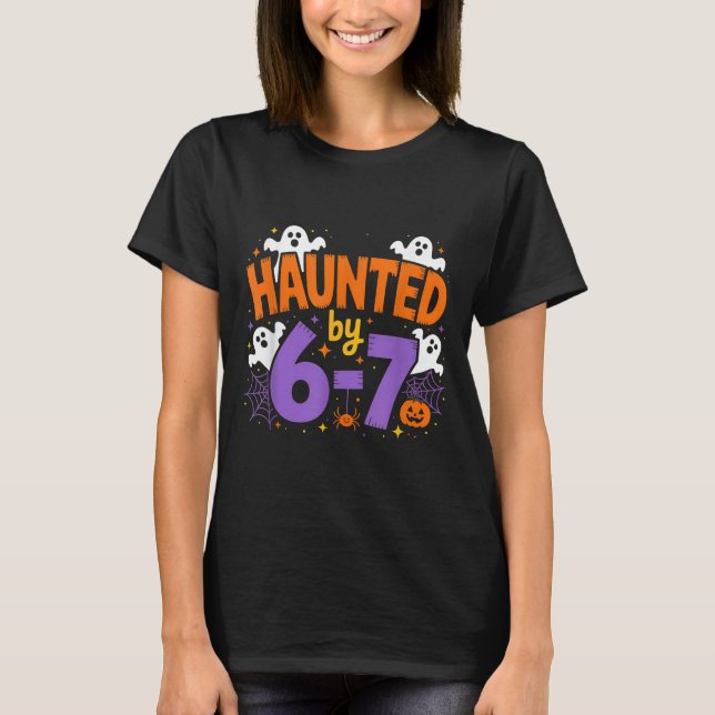 Camiseta Haunted By 6-7 Halloween Ghosts And Sders Design  (Frente)