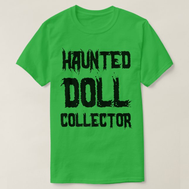 Camiseta Haunted Doll Collector  Funny Halloween  (Frente do Design)