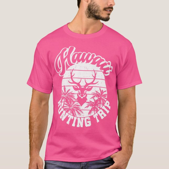 Camiseta Havaí Caçando Trip Rifle Hunt Deer Hunter Hawaiia (Frente)