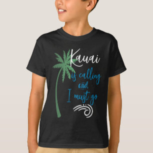Camiseta Havaí -kauai Está Chamando Eu Devo Ir Souvenir Vac