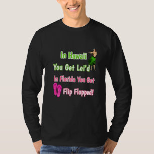Camiseta Havaí, você tem o Lei da Flórida, você tem Sacudir