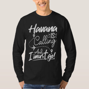 Camiseta Havana Está Chamando e Eu Devo Ir Viagens Cuba