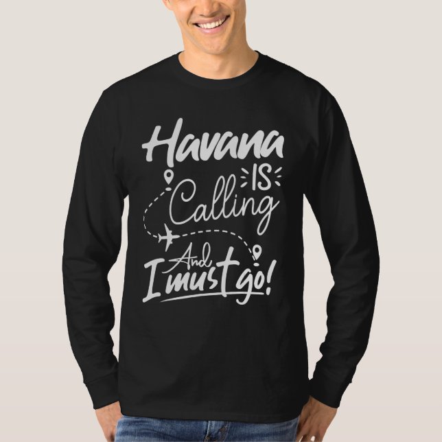 Camiseta Havana Está Chamando e Eu Devo Ir Viagens Cuba (Frente)