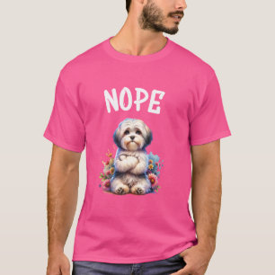 Camiseta Havanês Engraçado Citação Nope Pet Preguiçoso Para