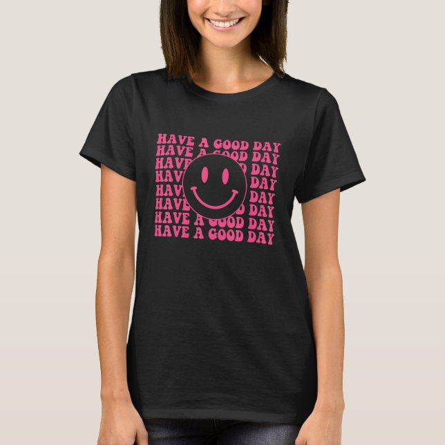 Camiseta Have A Good Day Retro Smile Face Happy Face Preppy (Frente)