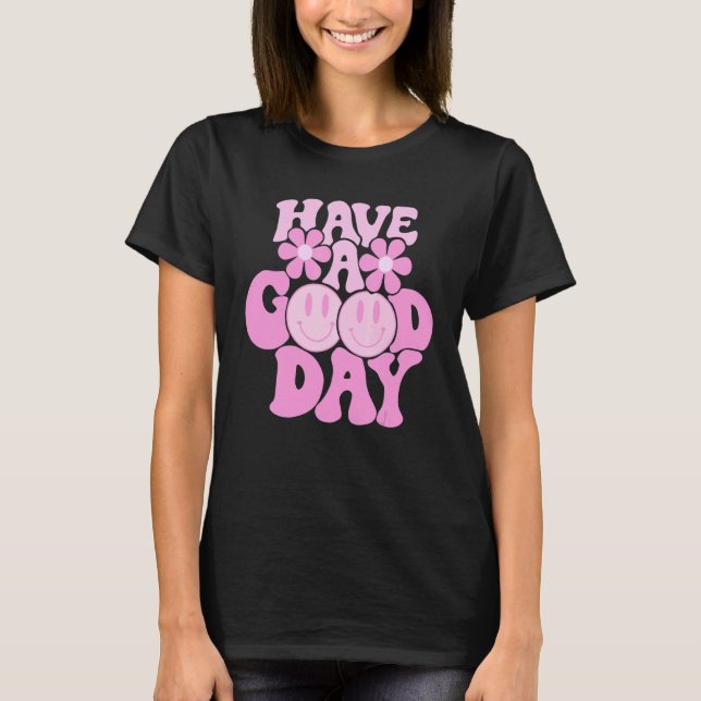 Camiseta Have A Good Day Retro Smile Face Happy Face Preppy (Frente)