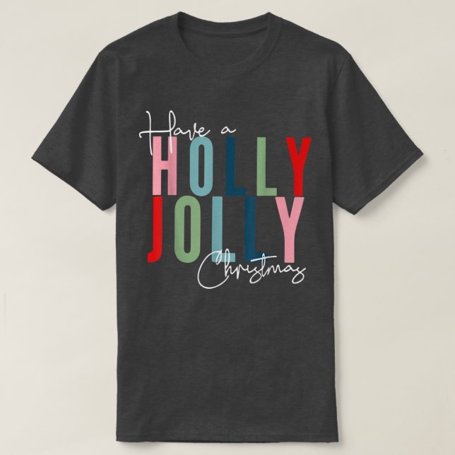 Camiseta Have A Holly Xmas Jolly Christmas  (Frente do Design)