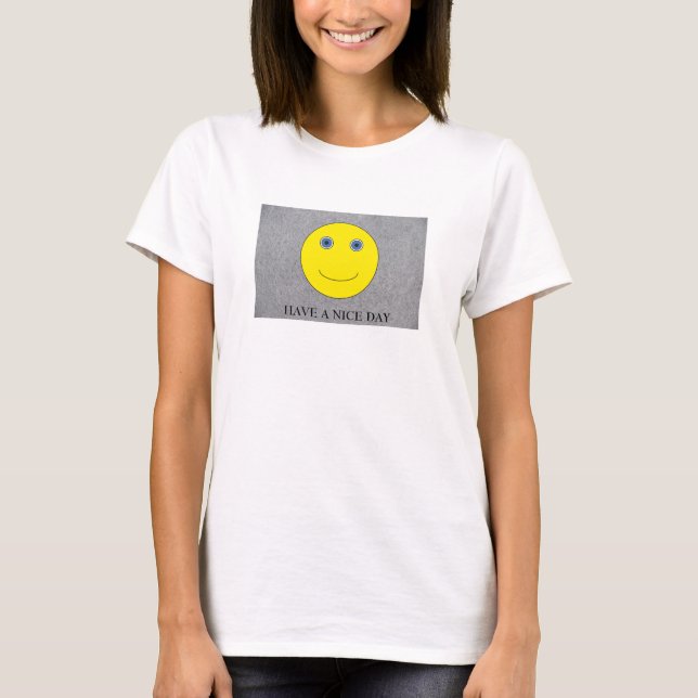 Camiseta Have a nice day (Frente)