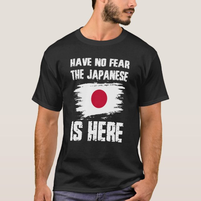 Camiseta Have No Fear The Japanese Is Here Japan Flag Pride (Frente)