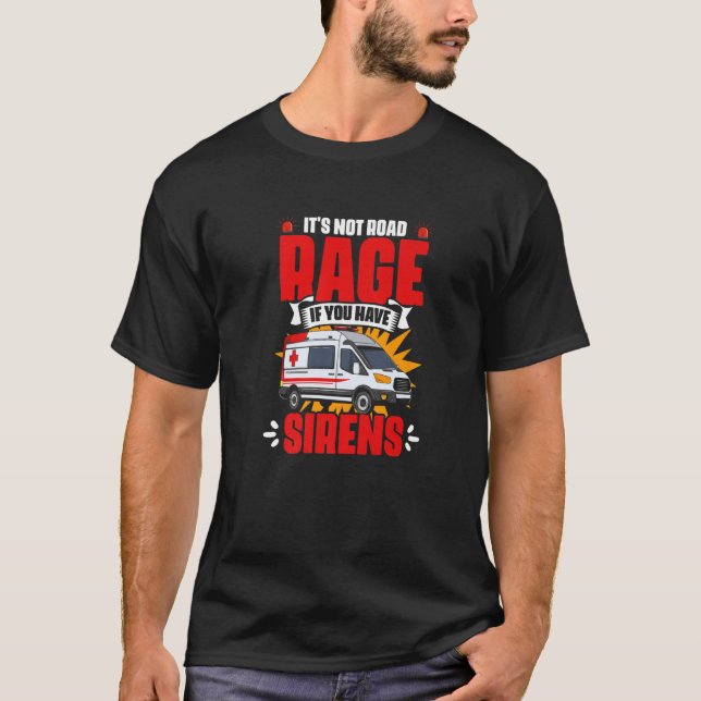 Camiseta Have Sirens  Emergency Medical Technician EMT Para (Frente)