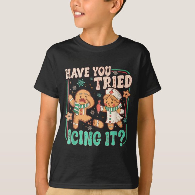 Camiseta Have You Tried Icing It _ Funny Gingerbread Christ (Frente)