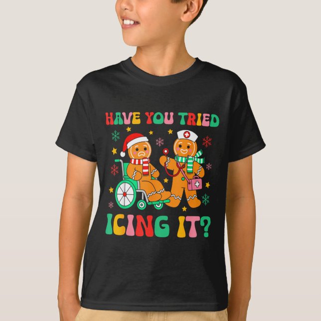 Camiseta Have You Tried Icing It Gingerbread Nurse Christma (Frente)