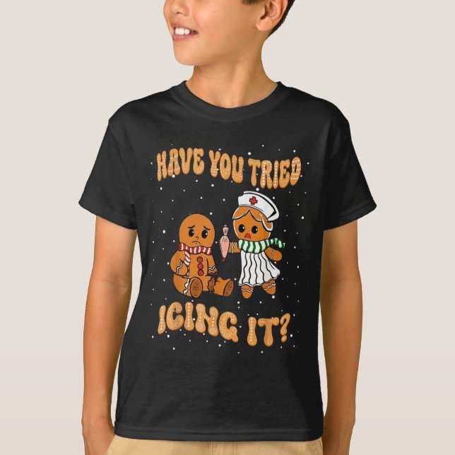 Camiseta Have You Tried Icings It Gingerbread Nurse Christm (Frente)