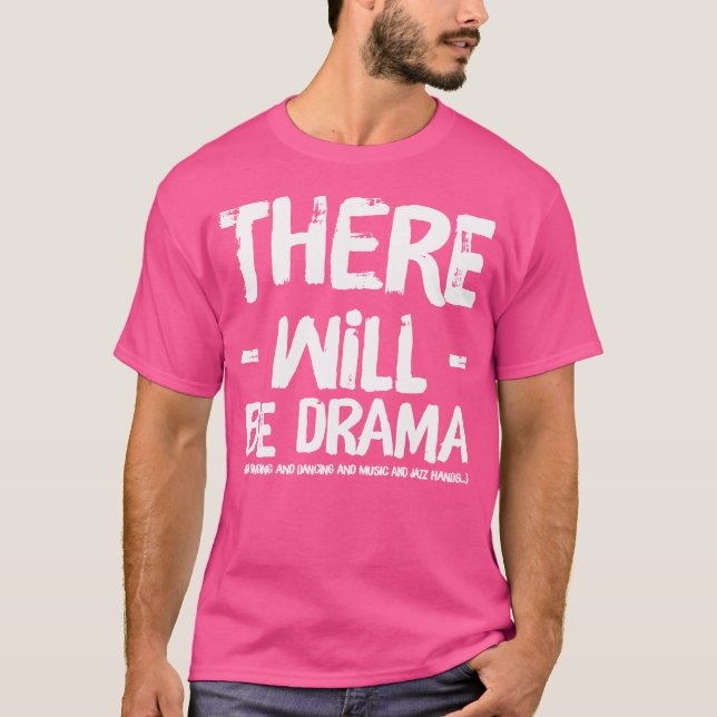 Camiseta Haverá Drama, Cantando E Dançando (Frente)