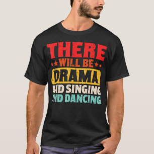 Camiseta Haverá Drama, Canto e Dança