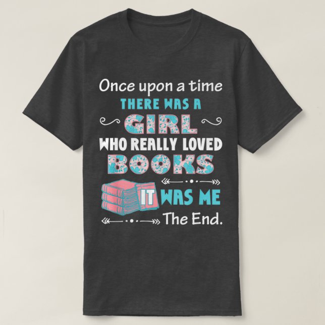 Camiseta Havia Uma Menina Que Amava O Livro De Livros Sobre (Frente do Design)