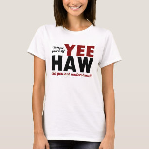 Camiseta HAW de YEE - que parte você não compreendeu?