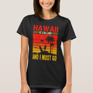 Camiseta Hawaii Está Chamando Eu Preciso Ir Sunset Beach Su