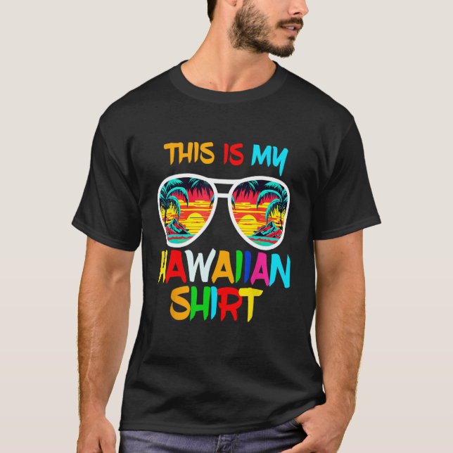 Camiseta Hawaii Tropical Beach Sunglasses Tee This Is My Ha (Frente)