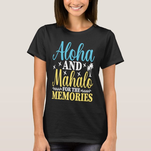 Camiseta Hawaiian Aloha and Mahalo for the Memories Hawaii  (Frente)