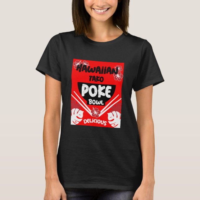 Camiseta Hawaiian Poke Bowl Tako Poke T-Shirt (Frente)