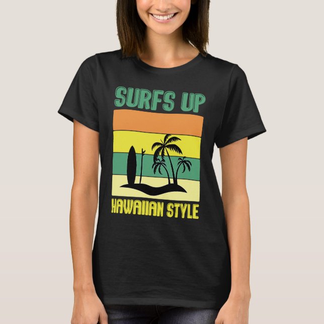 Camiseta Hawaiian Surfs Up Hawaiian Style Hawaii Pineapple  (Frente)