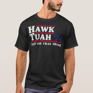 Camiseta Hawk Tuah 24 Cuspiu Naquela Gente