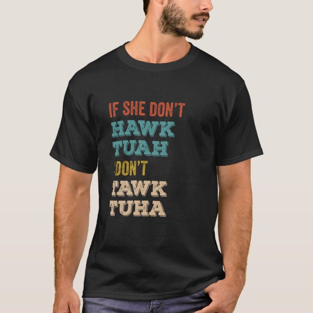 Camiseta Hawk Tuah 24 Cuspiu Naquele Meme Thang Engraçado R (Frente)