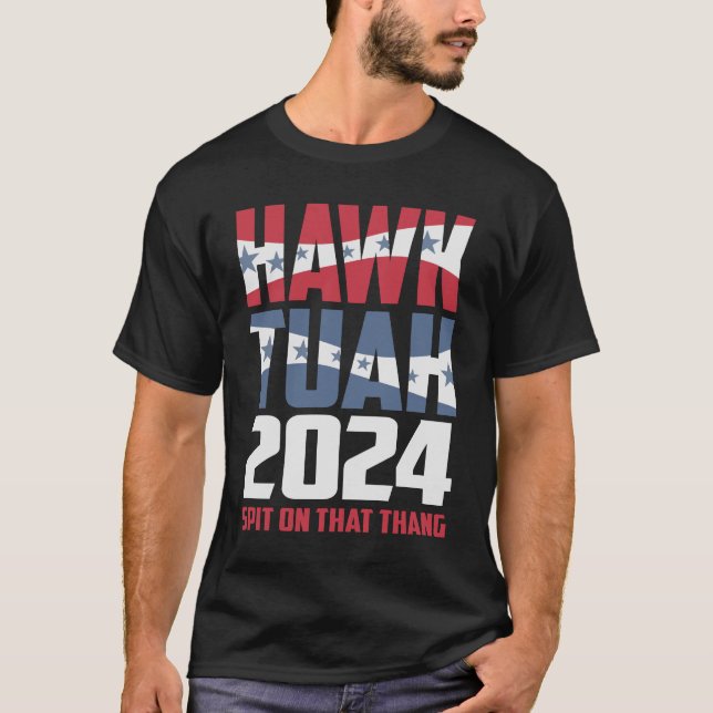 Camiseta Hawk Tuah 24 cuspiu Naquele Sarcástico. (Frente)