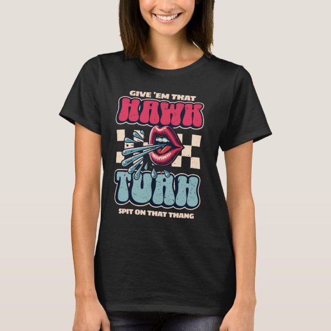 Camiseta Hawk Tuah 24 cuspiu Naquele Thang Engraçado Meme S (Frente)