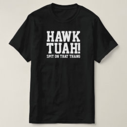 Camiseta HAWk TUAH! Cuspam na gangue - T-shirt