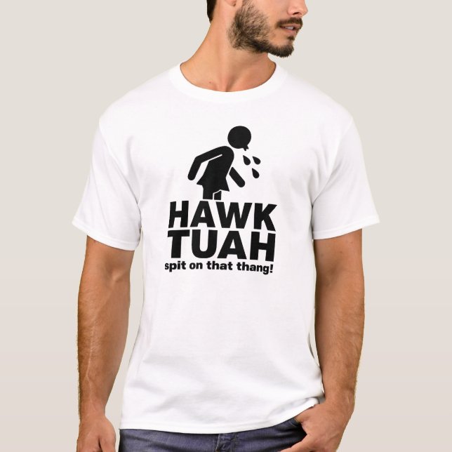 Camiseta Hawk Tuah! Cuspir Naquela Gente (Frente)