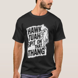 Camiseta Hawk Tuah cuspiu naquela garota Thang Hawk Tuah Vi