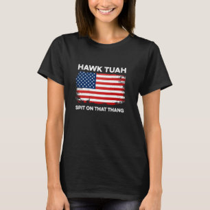 Camiseta Hawk Tuah Cuspiu Naquela Piada Engraçada #HawkTuah